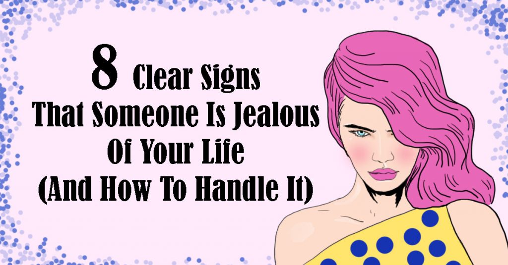 8 Clear Signs That Someone Is Jealous Of You (And How To Handle It ...