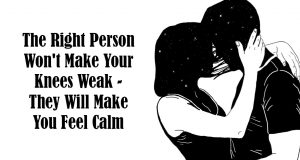when you feel calm around someone