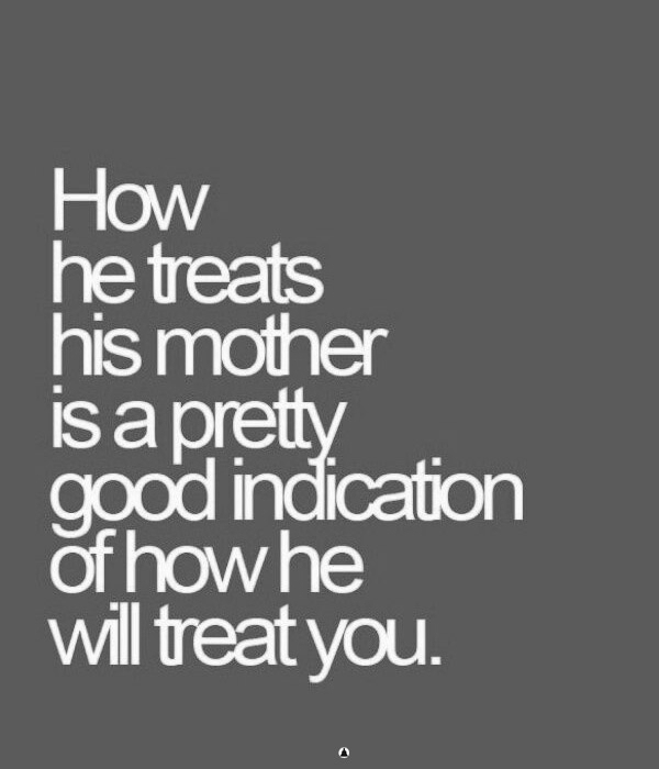 Watch How Your Man Treats His Mother - It Will Show You How He'll Treat You
