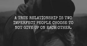 Love Is When Two Flawed Human Beings Refuse To Give Up On Each Other