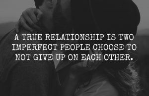 Love Is When Two Flawed Human Beings Refuse To Give Up On Each Other